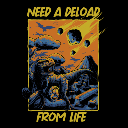 Need A Deload From Life
