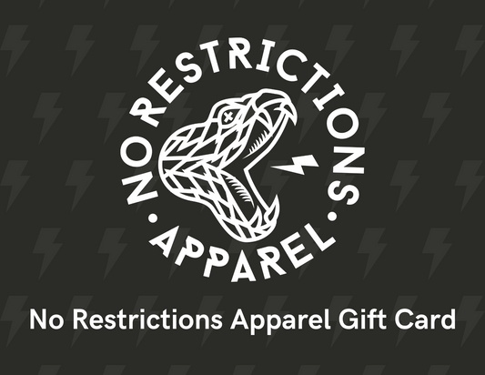 No Restrictions Apparel Gift Card (Multiple Values Available!) | Digital Product - No Restrictions Apparel