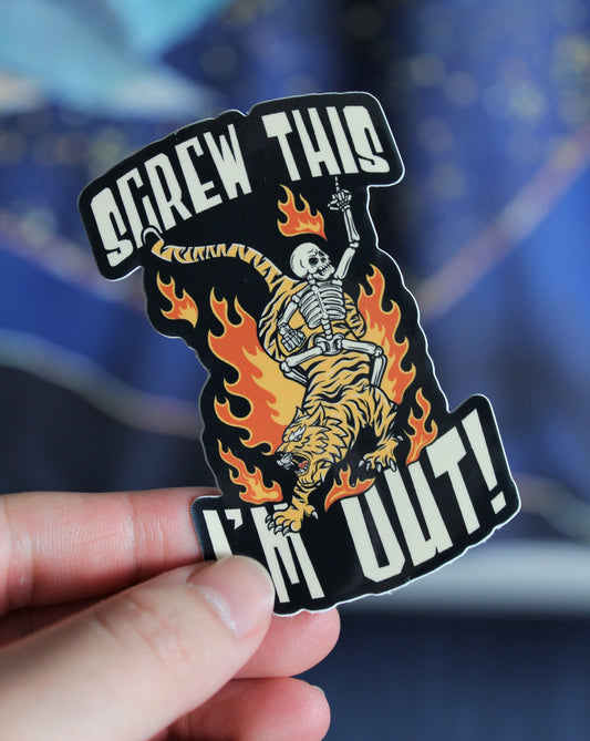 Screw This, I'm Out! Premium Vinyl Sticker | Ready-to-Ship - No Restrictions Apparel